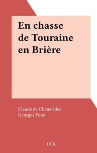Claude de Chenerilles et Georges Pons - En chasse de Touraine en Brière.
