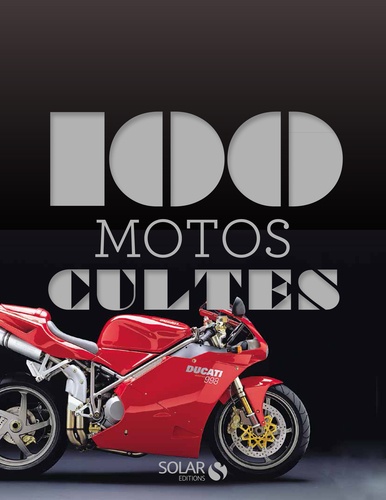 100 motos cultes de Claude de La Chapelle - Livre - Decitre