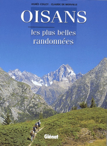 Claude de Merville et Agnès Couzy - Oisans. Les Plus Belles Randonnees.