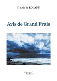 Easy books téléchargement gratuit Avis de grand frais DJVU 9791020326577 par Claude de Roland (Litterature Francaise)