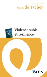 Claude de Tychey - Violence subie et résilience.