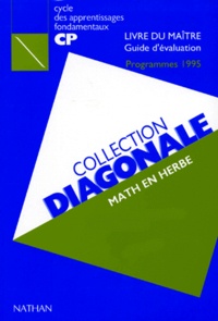 Claude Debout et Jean-Luc Brégeon - Math En Herbe Cp. Livre Du Maitre, Guide D'Evaluation, Cycle Des Apprentissages Fondamentaux, Programmes 1995.