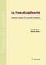 Claude Debru - La Transdisciplinarité - Comment explorer les nouvelles interfaces.