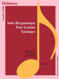 Claude Debussy - Debussy - Suite Bergamasque, pour le piano, Estampes - Partition.