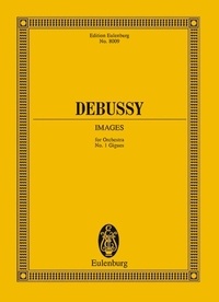 Claude Debussy - Eulenburg Miniature Scores  : Images - No. 1 Gigues. orchestra. Partition d'étude..