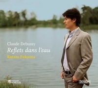 Claude Debussy et Kotaro Fukuma - Reflets dans l'eau - CD.