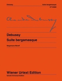 Claude Debussy - Suite bergamasque - Editè d'apr'es l'edition princeps. piano..