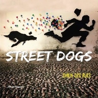 Claude Degoutte - Street dogs - Chiens des rues.