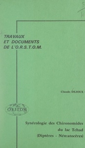 Claude Dejoux et  Office de la recherche scienti - Synécologie des Chironomides du lac Tchad : diptères, nématocères.