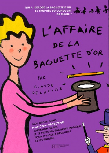 Claude Delafosse - L'Affaire De La Baguette D'Or.