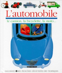 Claude Delafosse et Sophie Kniffke - L'automobile - Le camion, la bicyclette, la moto.