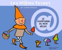 Claude Delafosse - Le Champignon Du Nain Becile.