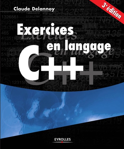 Exercices en langage C++ 3e édition