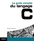 Claude Delannoy - Le guide complet du langage C.