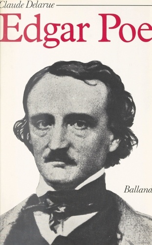 Edgar Allan Poe. Scènes de la vie d'un écrivain