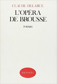 Claude Delarue - L'opéra de brousse.