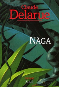 Claude Delarue - Naga.