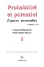Claude Dellacherie - Probabilités et potentiel - Tome 1, Chapitres 1 à 4.