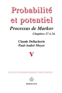 Claude Dellacherie - Probabilités et potentiel - Tome 5, Processus de Markov (fin) : Compléments de calcul stochastique.