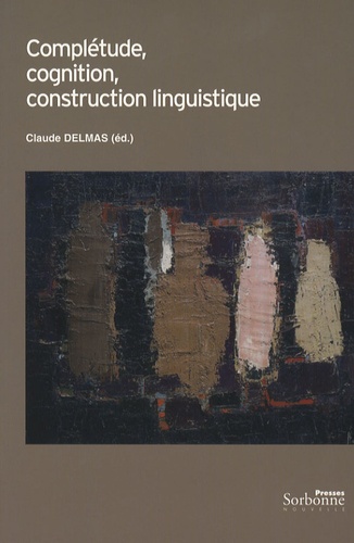 Complétude, cognition, construction linguistique
