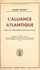 L'Alliance Atlantique. Essai de phénoménologie politique