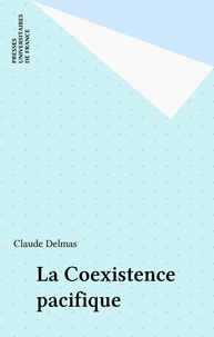 Claude Delmas - La Coexistence pacifique.