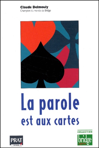 Claude Delmouly - La parole est aux cartes - Les mains vous content leur histoire.