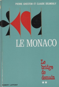 Claude Delmouly et Pierre Ghestem - Le bridge de demain (2) - Le monaco.