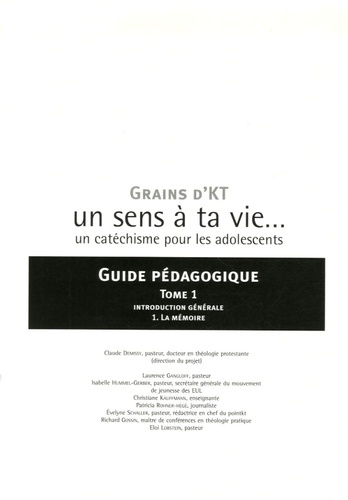 Claude Demissy et Laurence Gangloff - Grains d'KT, un sens à ta vie... un catéchisme pour les adolescents - Guide pédagogique en 2 volumes.