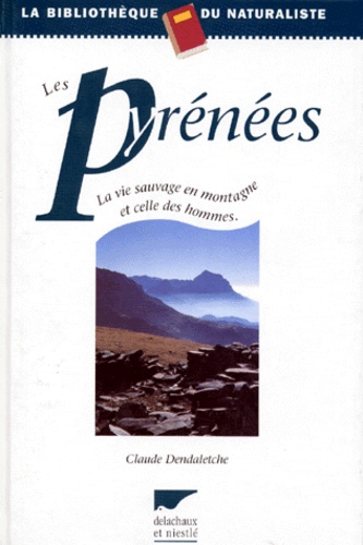 Claude Dendaletche - Les Pyrenees.