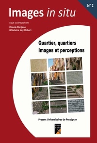 Claude Denjean et Ghislaine Jay-Robert - Quartier, quartiers - Images et perceptions.