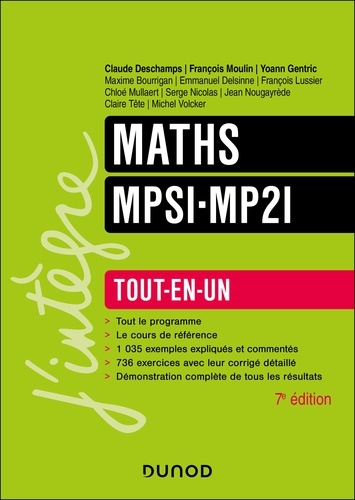 Claude Deschamps et François Moulin - Maths MPSI-MP2I Tout-en-un - 7e éd. - Tout-en-un.
