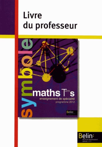 Claude Deschamps - Maths Tle S enseignement de spécialité - Livre du professeur, programme 2012.