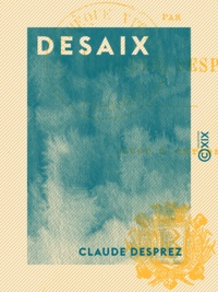 Claude Desprez - Desaix.