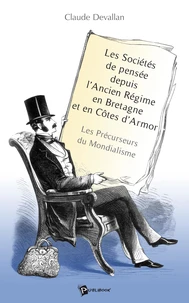 Les sociétés de pensée depuis l'Ancien Régime en Bretagne et en Côtes d'Armor