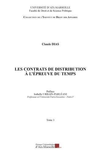 Claude Dias - Les contrats de distribution à l'épreuve du temps - 2 volumes.