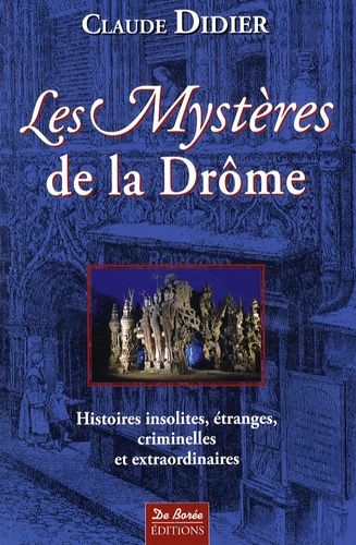 Claude Didier et Jean-Jacques Gabut - Les Mystères de la Drôme.