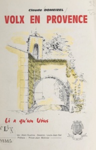 Claude Domeizel et Louis-Jean Gal - Volx en Provence - Li a qu'un vôus.