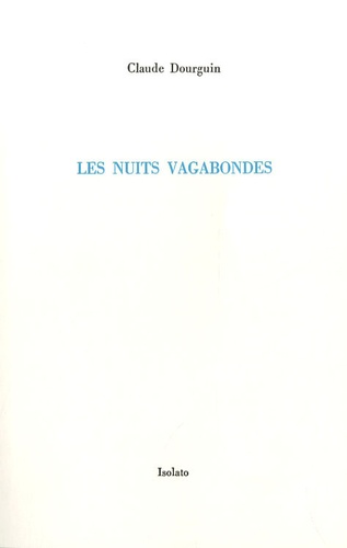 Claude Dourguin - Les nuits vagabondes.