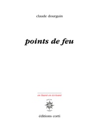 Claude Dourguin - Points de feu.