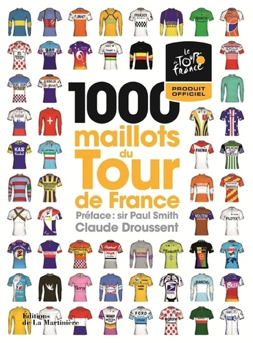 Claude Droussent - 1000 maillots du Tour de France.