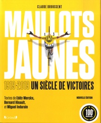 Claude Droussent - Maillots jaunes - Le Tour de France par ceux qui ont écrit sa légende.