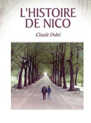 Claude Dubé - L'histoire de Nico.