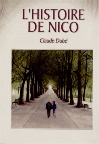 Claude Dubé - L'histoire de Nico.