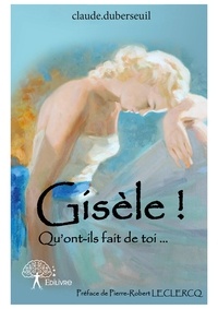 Claude Duberseuil - Gisèle !.