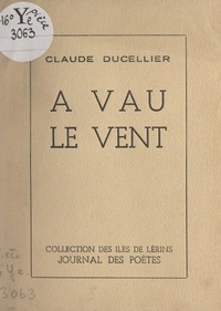 Claude Ducellier - À vau le vent.