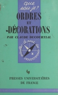 Claude Ducourtial et Paul Angoulvent - Ordres et décorations.