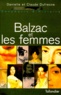 Claude Dufresne et Danielle Dufresne - Balzac et les femmes.