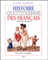 Claude Dufresne - Histoire quotidienne des Français de Clovis à nos jours.