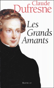Claude Dufresne - Les Grands Amants.
